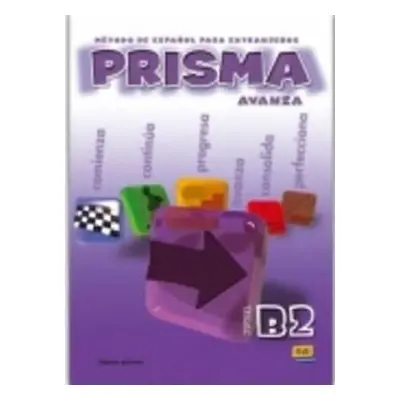 Prisma Avanza B2 - Libro del alumno - Gelabert Maria Jose