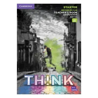 Think 2nd Edition Starter Teacher´s Book with Digital Pack - Brian Hart