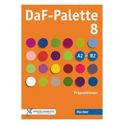 DaF Palette A2 - B2 8: Präpositionen - Frangou, Eleni