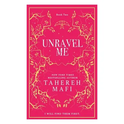 Unravel Me (Shatter Me 2) - Tahereh Mafi