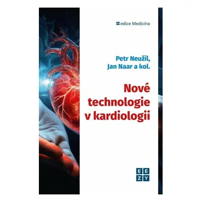 Nové technologie v kardiologii - Petr Neužil