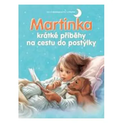 Martinka - krátké příběhy na cestu do postýlky - Gilbert Delahaye