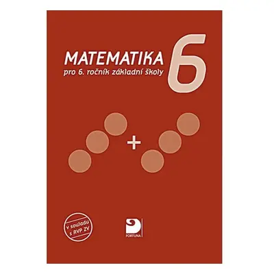 Matematika pro 6. ročník ZŠ, učebnice, 3. vydání - Jana Coufalová