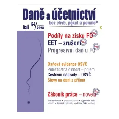 DaÚ 6-7/2023 EET zrušení od 1. 1. 2023 - Martin Děrgel; Václav Benda