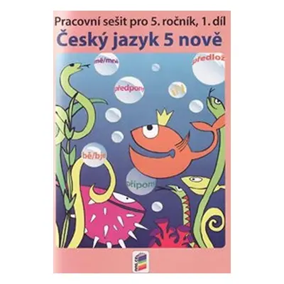 Český jazyk 5 nově, 1. díl, 1. vydání - Jitka Zbořilová