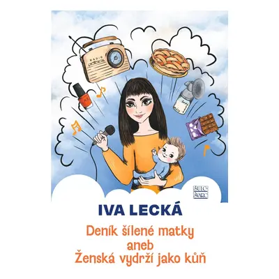 Deník šílené matky - Iva Lecká