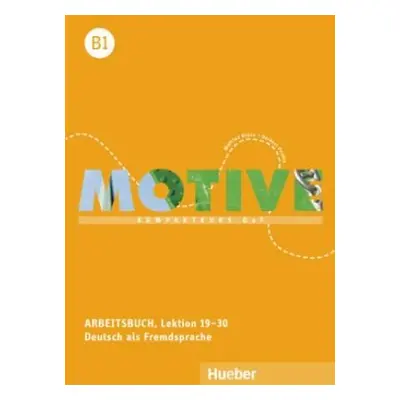 Motive B1: Arbeitsbuch, L. 19-30 mit MP3-Audio-CD, 1. vydání