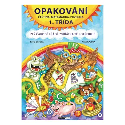 Opakování 1. třída – Čeština, matematika, prvouka - Anna Gajová