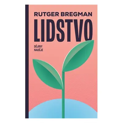 Lidstvo - Rutger Bregman