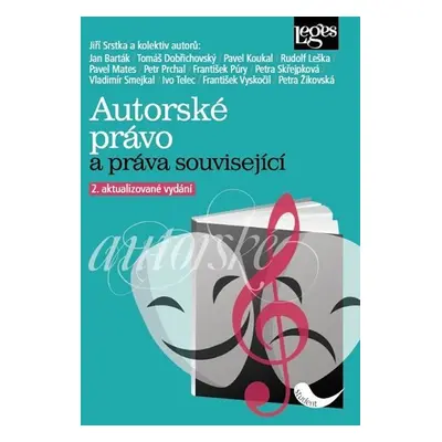 Autorské právo a práva související, 2. vydání - Jiří Srstka