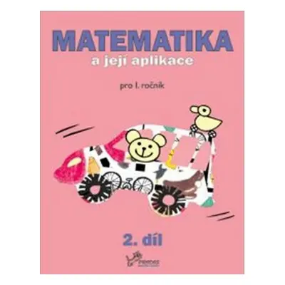 Matematika a její aplikace pro 1. ročník 2.díl, 1. vydání - Josef Molnár