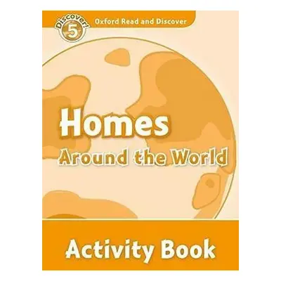 Oxford Read and Discover Level 5 Homes Around the World Activity Book - Jacqueline Martin