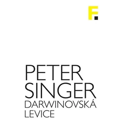 Darwinovská levice - Politika, evoluce a spolupráce - Peter Singer