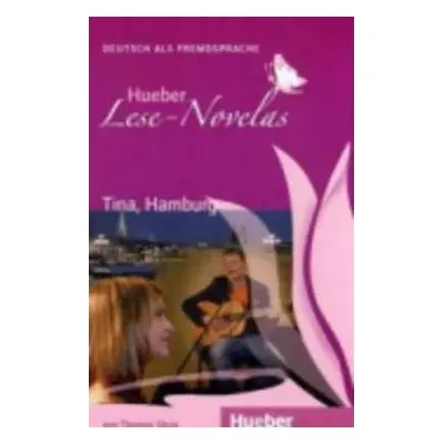 Hueber Lese-Novelas (A1): Tina, Hamburg, Leseheft - Thomas Silvin