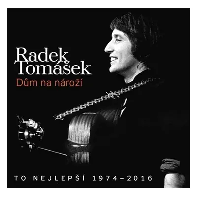 Dům na nároží - To nejlepší - 2 CD - Radek Tomášek