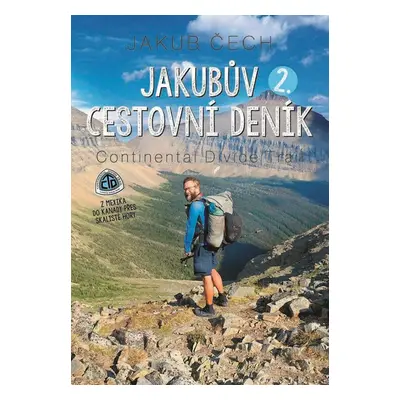 Jakubův cestovní deník 2 - Continental Divide Trail - Jakub Čech