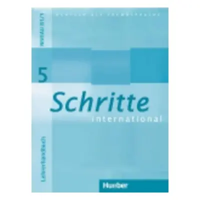 Schritte international 5: Lehrerhandbuch - Susanne Kalender