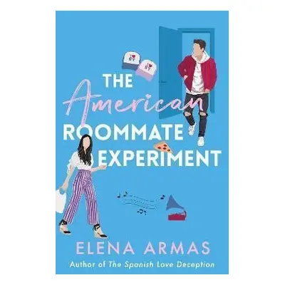 The American Roommate Experiment - Elena Armas