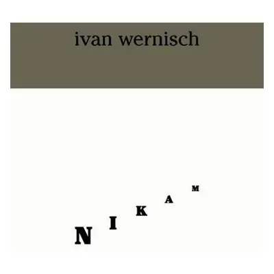 Nikam - Ivan Wernisch