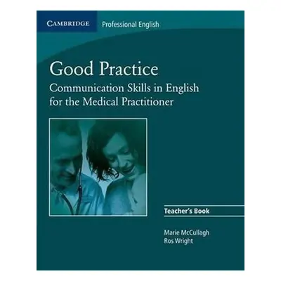 Good Practice Teachers Book - McCullagh, Marie; Wright, Ros