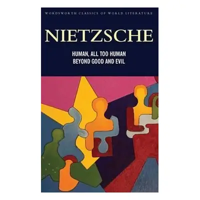 Human All Too Human & Beyond Good And Evil - Friedrich Nietzsche