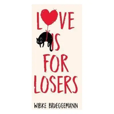 Love is for Losers - Wibke Brueggemannová