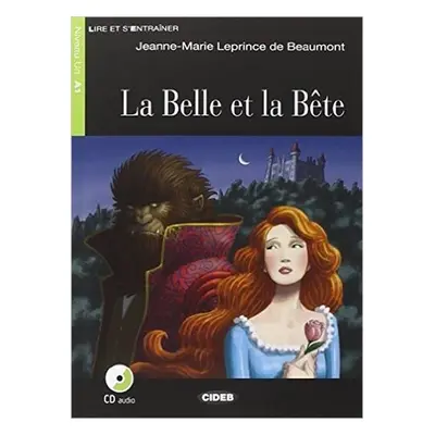 La Belle Et La Bete + CD (Black Cat Readers FRA Level 1) - Beaumont Jeanne-Marie Leprince de