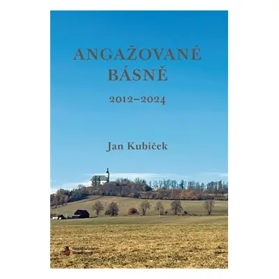 Angažované básně (2012-2024) - Jan Kubíček