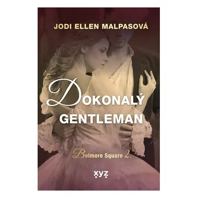 Dokonalý gentleman - Jodi Ellen Malpas