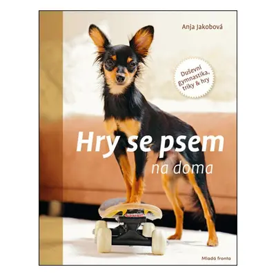 Hry se psem na doma - Anja Jakobová