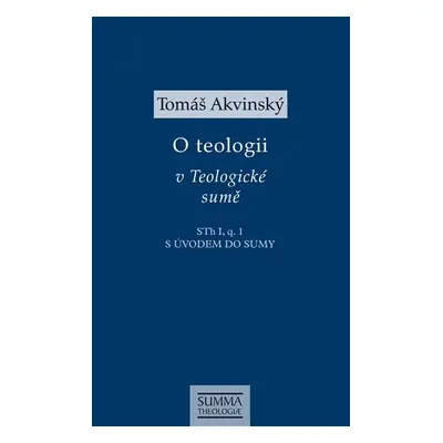 O teologii v Teologické sumě - Tomáš Akvinský