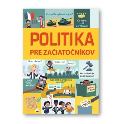 Politika pre začiatočníkov - Alex Frith; Rosie Hore; Louie Stowell