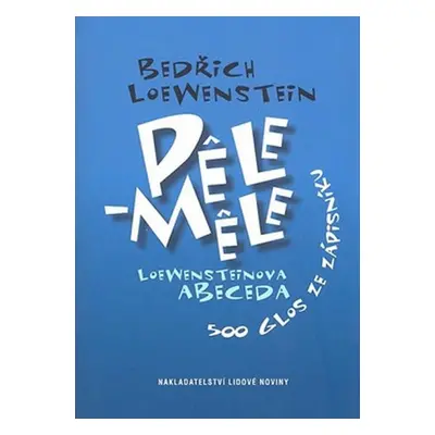 Pele-Mele - Bedřich Loewenstein