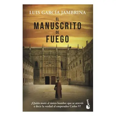 El manuscrito de fuego - Luis Garcia Jambrina