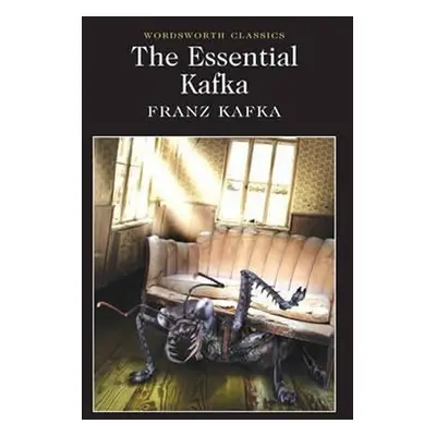 The Essential Kafka - Franz Kafka