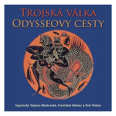 Trojská válka a Odysseovy cesty - 2CD - Eduard Petiška