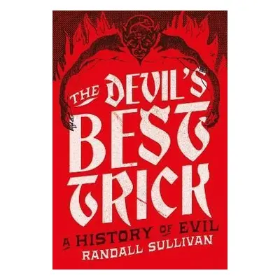 The Devil´s Best Trick - Randall Sullivan