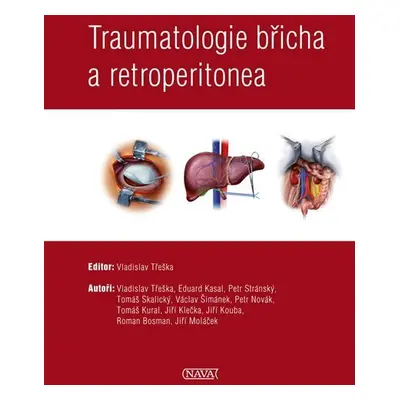 Traumatologie břicha a retroperitonea - Vladislav Třeška