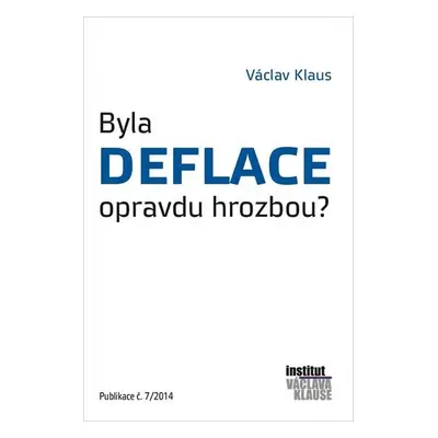 Byla deflace opravdu hrozbou? - Václav Klaus