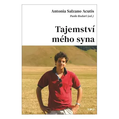 Tajemství mého syna - Antonia Salzano Acutis