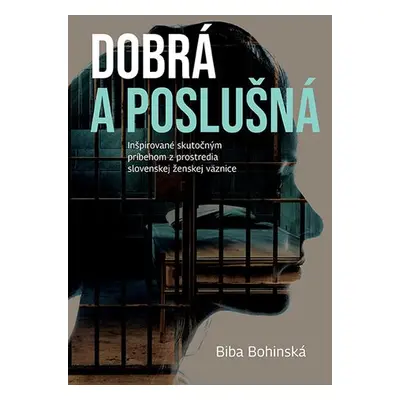 Dobrá a poslušná - Biba Bohinská