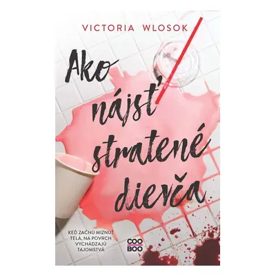 Ako nájsť stratené dievča - Victoria Wlosok