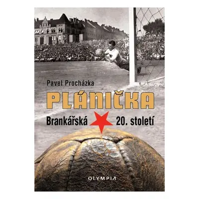 Plánička - Brankářská hvězda 20. století - Pavel Procházka