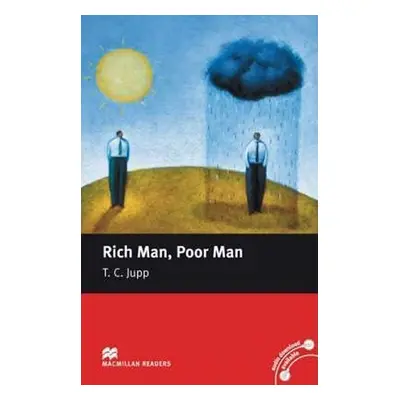 Macmillan Readers Beginner: Rich Man, Poor Man - T. C. Jupp