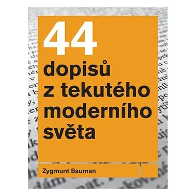 44 dopisů z tekutého moderního světa, 2. vydání - Zygmunt Bauman