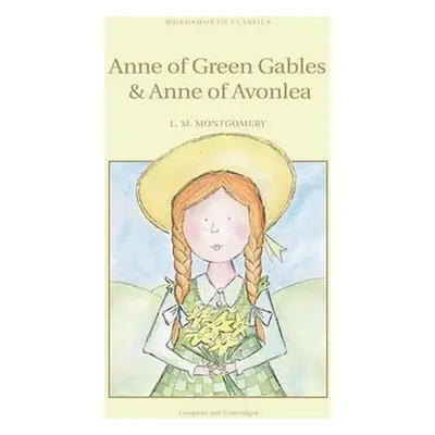 Anne Of Green Gables & Anne Of Avonlea - Lucy Maud Montgomery