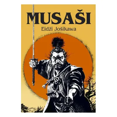 Musaši - Eidži Jošikawa