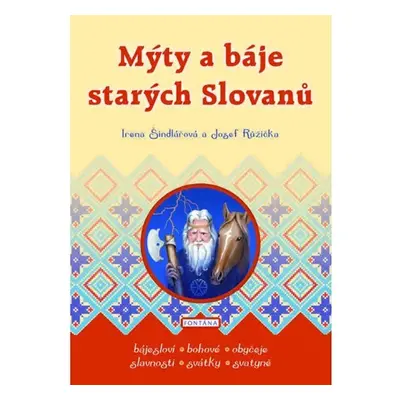 Mýty a báje starých Slovanů - Josef Růžička