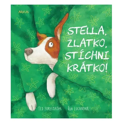 Stella, zlatko, stíchni krátko!