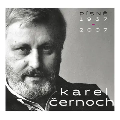 Karel Černoch: Písně 1967-2007 - 2 CD - Karel Černoch